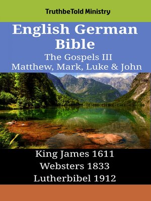 cover image of English German Bible--The Gospels III--Matthew, Mark, Luke & John